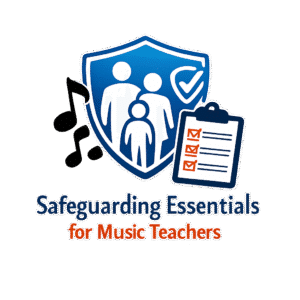Safeguarding Essentials for Music Teachers - Course by MusicTeacher.com